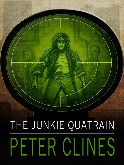 Title details for The Junkie Quatrain by Peter Clines - Available